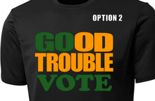 Load image into Gallery viewer, Good Trouble Go Vote